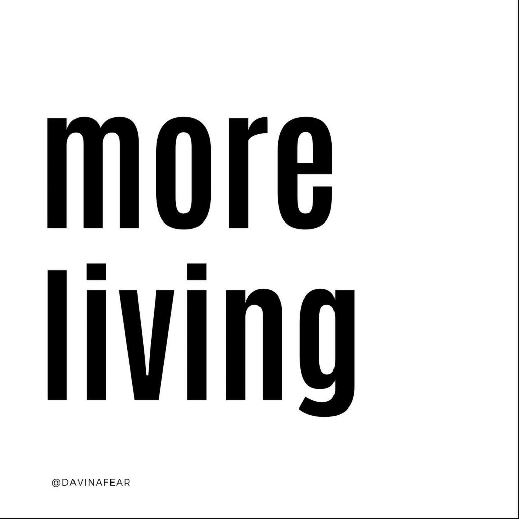 More Living